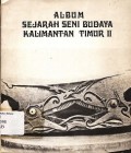 Album sejarah seni budaya kalimantan timur II