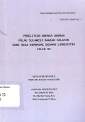 Penelitian bahasa daerah pulau Sulawesi bagian selatan dari segi berbagai bidang linguistik: jilid II