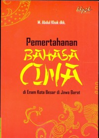 Pemertahanan bahasa Cina di enam kota besar di Jawa Barat