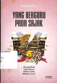 Yang berguru pada sajak: antologi puisi