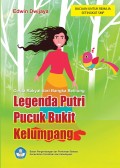 Legenda Putri Pucuk Bukit Kelumpang: cerita rakyat dari Bangka Belitung