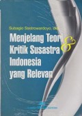 Menjelang teori kritik susastra indonesia yang relavan