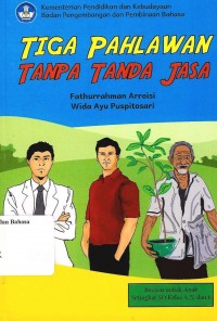 Tiga pahlawan tanpa tanda jasa