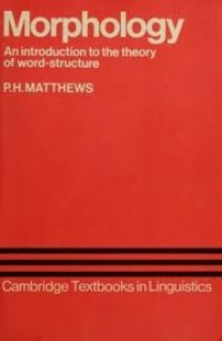 Morphology: an introduction to the theory of word-structure