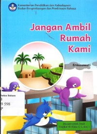 Jangan ambil rumah kami