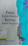 Pena sudah diangkat, kertas sudah mengering