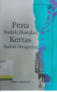 Pena sudah diangkat, kertas sudah mengering