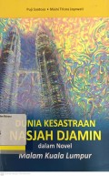 Dunia Kesastraan Nasjah Djamin dalam Novel Malam Kuala Lumpur