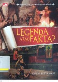 Legenda atau fakta?: membuka tabir kisah-kisah legendaris dunia