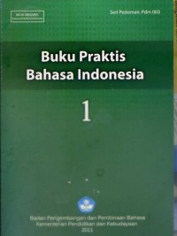 Buku Praktis Bahasa Indonesia: Jilid 1