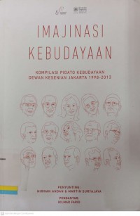 Imajinasi kebudayaan: kompilasi pidato kebudayaan dewan kesenian jakarta 1998-2013