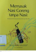 Memasak nasi goreng tanpa nasi: antologi esai pemenang sayembara kritik sastra dkj 2013