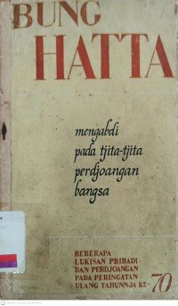 Bung Hatta Mengabdi pada Tjita-Tjita Perdjoangan Bangsa