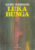 Luka Bunga: Kumpulan Sajak-Sajak 1969-1987