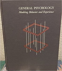 General psychology : Modeling behavior and experience