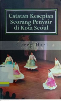 Catatan kesepian seorang penyair di kota seoul