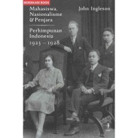 Mahasiswa, nasionalisme & penjara perhimpunan indonesia 1923-1928