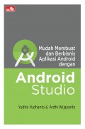 Mudah membuat dan berbisnis aplikasi android dengan android studio