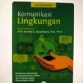 Komunikasi lingkungan: pendekatan sustainable development goals (SDGs) dan corporate social responsibility (SCR)