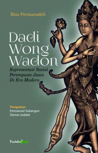 Dadi wong wadon: representasi sosial perempuan Jawa di era modern