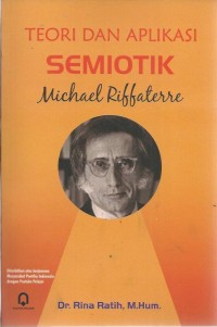 Teori dan aplikasi semiotik michael riffaterre