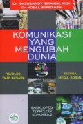 Komunikasi yang mengubah dunia; revolusi dari aksara hingga media sosial, ensiklopedi teknologi komunikasi