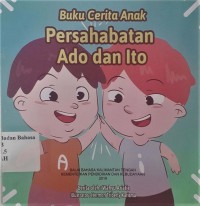 Persahabatan Ado dan Ito: buku cerita anak