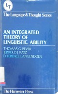 An integrated theory of linguistic ability