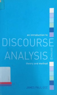 An introduction to discourse analysis: Theory and method