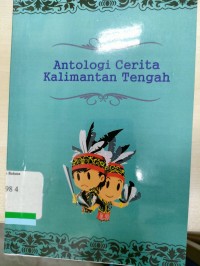 Antologi cerita Kalimantan Tengah