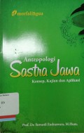 Antropologi sastra Jawa : konsep, kajian dan aplikasi