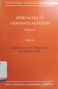 Approaches to GrammaticalizationVol II