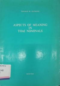 Aspects of meaning in Thai nominals: A study in structural semantics