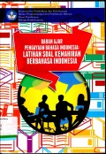 Bahan ajar pengayaan Bahasa Indonesia: Latihan soal kemahiran berbahasa Indonesia