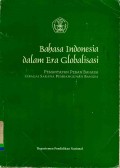 Bahasa Indonesia dalam Era Globalisasi: Pemantapan Peran Bahasa sebagai Sarana Pembangunan Bangsa