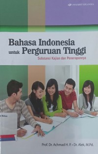 Bahasa Indonesia untuk perguruan tinggi: Substansi kajian dan penerapannya