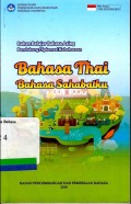 Bahan belajar bahasa asing pendukung diplomasi kebahasaan: Bahasa Thai bahasa sahabatku