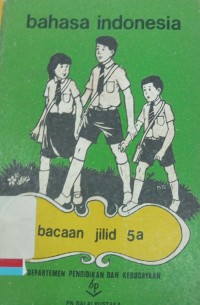 Bahasa indonesia : Bacaan jilid 5a