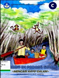 Baramu di Padang Galam ~MENCARI KAYU GALAM~