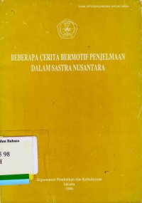 Beberapa Cerita Bermotif Penjelmaan dalam Sastra Nusantara