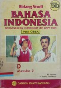 Bidang studi Bahasa Indonesia 5b: Berdasarkan kurikulum YDS GBPP 1986 (Pola CBSA)