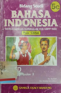 Bidang studi Bahasa Indonesia 5c: Berdasarkan kurikulum YDS GBPP 1986 (Pola CBSA)