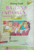 Bidang studi Bahasa Indonesia 6a: Berdasarkan kurikulum YDS GBPP 1986 (Pola CBSA)