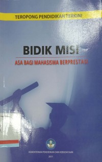 Bidik Misi: asa bagi mahasiswa berprestasi