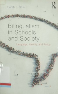 Bilingualism in shcools and society: language, identity, and policy