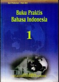 Buku Praktis Bahasa Indonesia Jilid 1