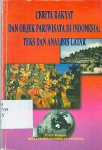 Cerita rakyat dan objek pariwisata di Indonesia: Teks dan analisis latar