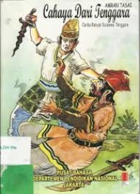 Cahaya dari tenggara: cerita rakyat Sulawesi Tenggara