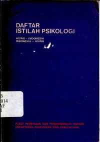 Daftar Istilah Psikologi: Asing-Indonesia. Indonesia-Asing