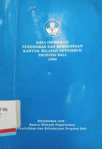 Data Informasi Pendidikan dan Kebudayaan Kantor Wilayah Depdikbud Propinsi Bali 1994